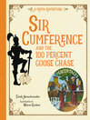 Cover image for Sir Cumference and the 100 PerCent Goose Chase